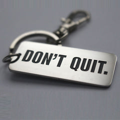 Don't Quit - Key Ring - CutAndJacked Shop