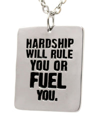 Hardship Will Rule You Or Fuel You - Necklace - CutAndJacked Shop