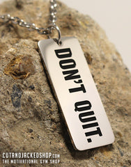 Don't Quit - Necklace - Stainless Steel - CutAndJacked Shop