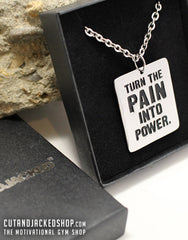 Turn The Pain Into Power - Necklace - CutAndJacked Shop
