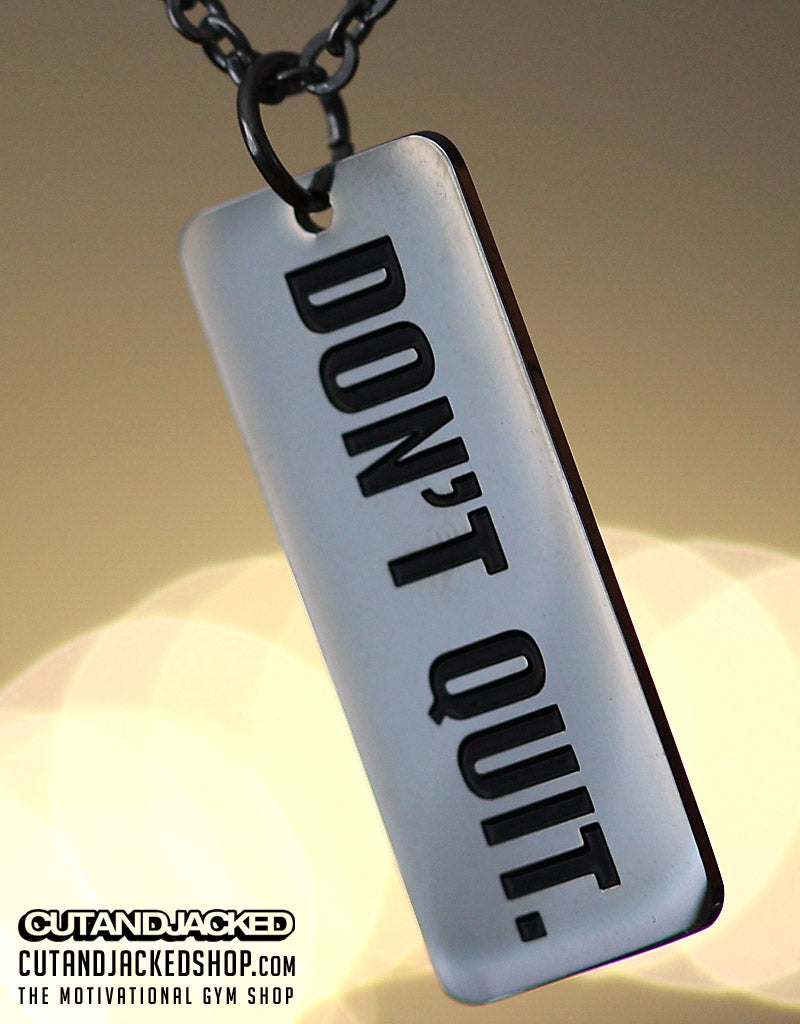 Don't Quit - Necklace - Stainless Steel - CutAndJacked Shop