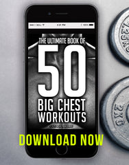 *SALE* The Ultimate Book Of 50 Big Chest Workouts - Download - CutAndJacked Shop