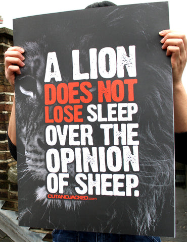 A2 Poster - "A Lion Does Not Lose Sleep Over The Opinion Of Sheep"