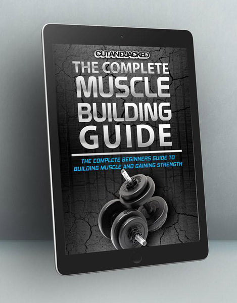 The Complete Muscle Building Guide (Ebook) – CutAndJacked Shop