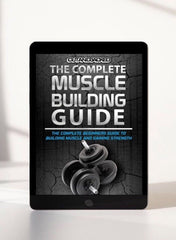 The Complete Muscle Building Guide (Ebook) - CutAndJacked Shop
