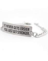 It never gets easier you just get stronger - Bracelet - Stainless Steel - CutAndJacked Shop