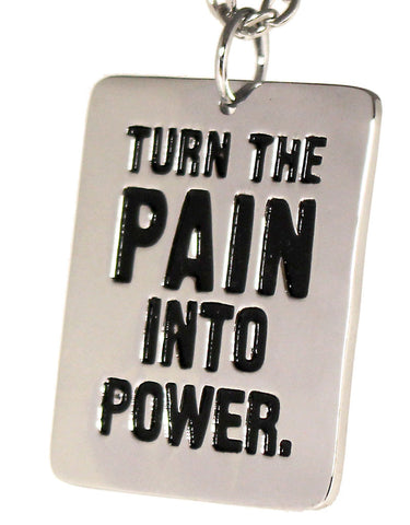 Turn The Pain Into Power - Necklace
