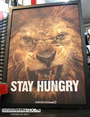 STAY HUNGRY - A2 Poster
